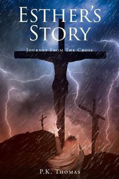Paperback Esther's Story: Journey From The Cross Book