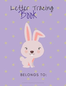 Paperback Letter Tracing Book: Handwriting Paper for Kids Ages 3-5 with Rabbit - Writing Practice for Preschoolers - Connecting Dotted Letters - Prin Book