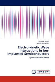 Electro-kinetic Wave Interactions in Ion-implanted Semiconductors: Spectra of Novel Modes