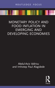 Hardcover Monetary Policy and Food Inflation in Emerging and Developing Economies Book