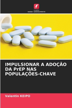 Paperback IMPULSIONAR A ADOÇÃO DA PrEP NAS POPULAÇÕES-CHAVE [Portuguese] Book