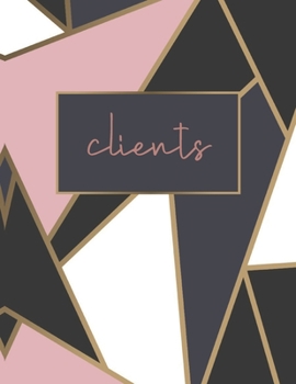 Paperback Clients: Record Client Demographics, Notes, and Purchases Single Page Customer Entry Provide World Class Service Book