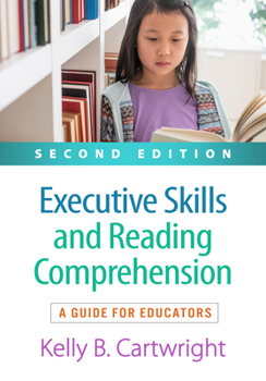 Hardcover Executive Skills and Reading Comprehension: A Guide for Educators Book