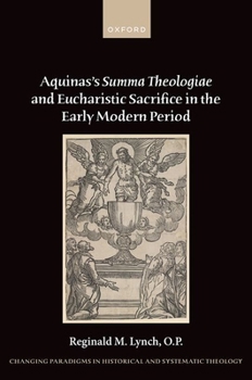 Hardcover Aquinas's Summa Theologiae and Eucharistic Sacrifice in the Early Modern Period Book