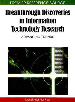 Hardcover Breakthrough Discoveries in Information Technology Research: Advancing Trends Book