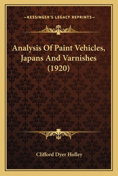 Analysis of Paint Vehicles, Japans and Varnishes