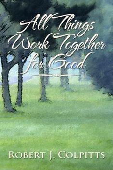 Paperback All Things Work Together for Good Book