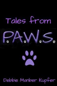 Tales from P.A.W.S. - Book  of the Tales from P.A.W.S.