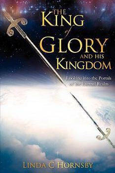 Paperback The King of Glory and His Kingdom Book
