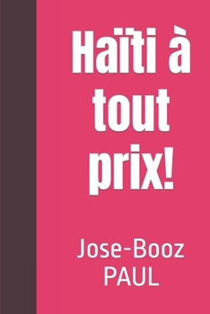 Paperback Haïti à tout prix! [French] Book