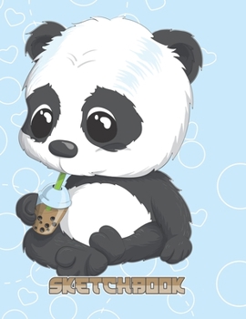 SKETCHBOOK: Cute Blank Notebook for Sketching and Picture Space with Kawaii Baby Panda Bear and Bubble Tea, Unlined Paper Book for Drawing, Journaling, and Doodling, Perfect for Creative Kids