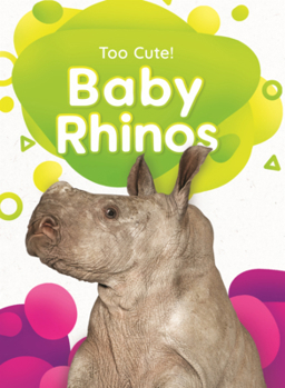 Library Binding Baby Rhinos Book