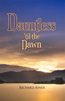 Hardcover Dauntless 'til the Dawn Book