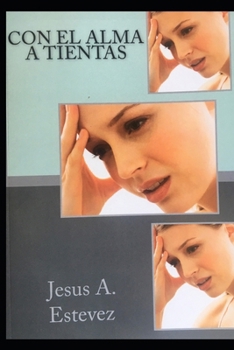 Paperback Con el alma a tientas [Spanish] Book
