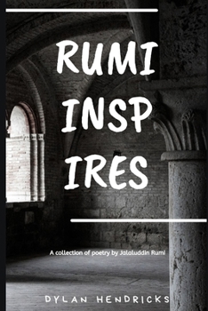 Paperback Rumi Inspires: A collection of poetry by Jalaluddin Rumi Book