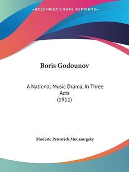 Paperback Boris Godounov: A National Music Drama, In Three Acts (1911) Book