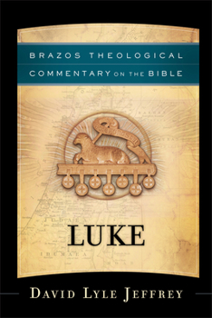 Luke - Book  of the Brazos Theological Commentary on the Bible