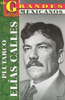Paperback Plutarco Elias Calles = Plutarco Elias Calles [Spanish] Book