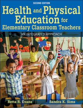 Paperback Health and Physical Education for Elementary Classroom Teachers: An Integrated Approach Book