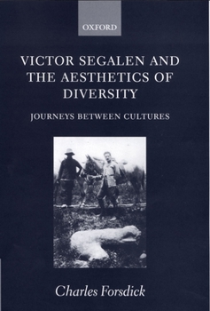 Hardcover Victor Segalen and the Aesthetics of Diversity: Journeys Between Cultures Book