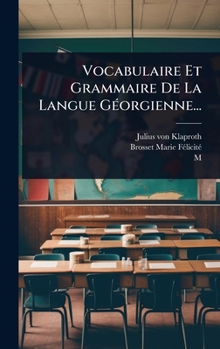 Hardcover Vocabulaire Et Grammaire De La Langue GÃ(c)orgienne... [French] Book