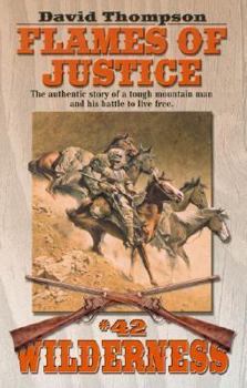 Flames of Justice (Wilderness, No. 42) - Book #42 of the Wilderness