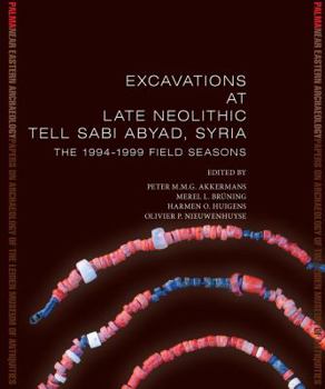 Paperback Excavations at Late Neolithic Tell Sabi Abyad, Syria: The 1994-1999 Field Seasons Book