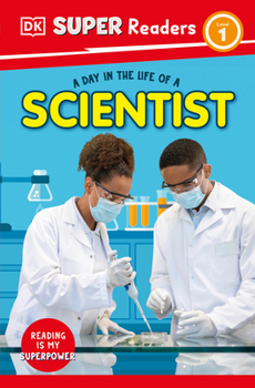 Paperback DK Super Readers Level 1 a Day in the Life of a Scientist Book