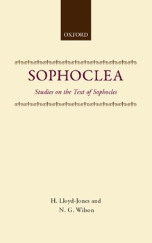 Hardcover Sophoclea: Studies in the Text of Sophocles Book