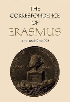 Paperback The Correspondence of Erasmus: Letters 842 to 992, Volume 6 Book