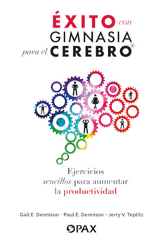 Paperback Éxito Con Gimnasia Para El Cerebro: Ejercicios Sencillos Para Aumentar La Productividad [Spanish] Book