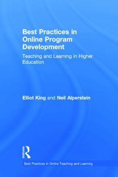 Hardcover Best Practices in Online Program Development: Teaching and Learning in Higher Education Book
