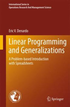 Hardcover Linear Programming and Generalizations: A Problem-Based Introduction with Spreadsheets Book
