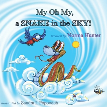 Paperback My Oh My, A SNAKE in the SKY! Book