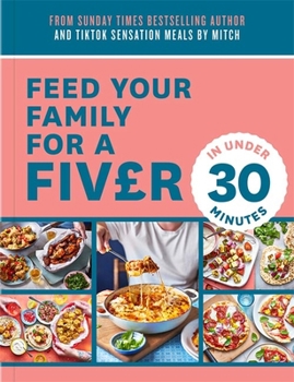 Paperback Feed Your Family for a Fiver - In Under 30 Minutes! Book