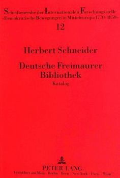 Paperback Deutsche Freimaurer Bibliothek: Teil 1: Katalog- Teil 2: Register- [German] Book