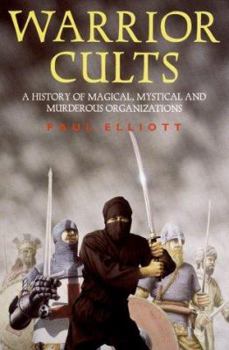 Paperback Warrior Cults: A History of Magical, Mystical and Murderous Organizations Book