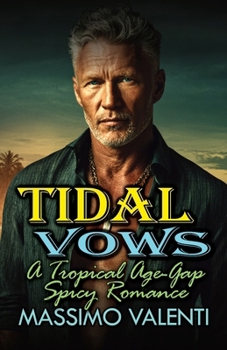 Paperback Tidal Vows: A Tropical Age-Gap Spicy Romance Book