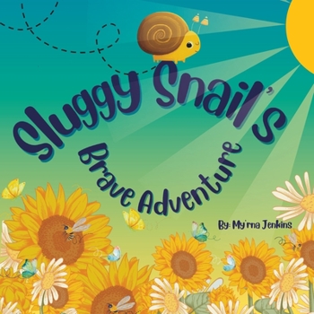 Paperback Sluggy Snail's Brave Adventure! Book