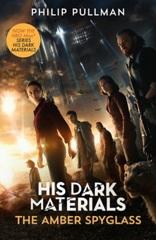 Paperback His Dark Materials: The Amber Spyglass (Tv tie-in edition) Book