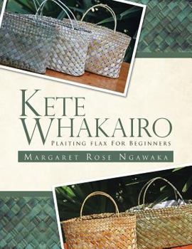 Paperback Kete Whakairo: Plaiting Flax for Beginners Book