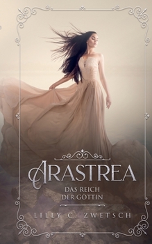 Arastrea: Das Reich Der Göttin (Arastrea (4)) (German Edition)