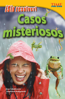 �Sin Resolver! Casos Misteriosos - Book  of the TIME For Kids en Español ~ Level 4