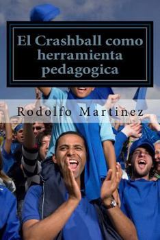 Paperback El Crashball como herramienta pedagogica [Spanish] Book