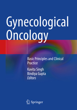 Paperback Gynecological Oncology: Basic Principles and Clinical Practice Book