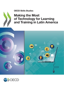 Paperback Making the Most of Technology for Learning and Training in Latin America Book