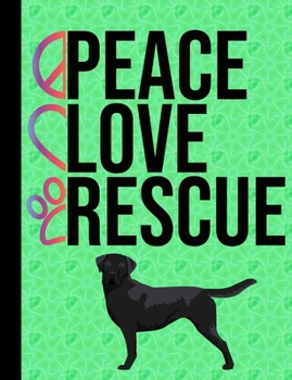 Peace Love Rescue: School Composition Notebook 100 Pages Wide Ruled Lined Paper - Rescue Dog Green Cover