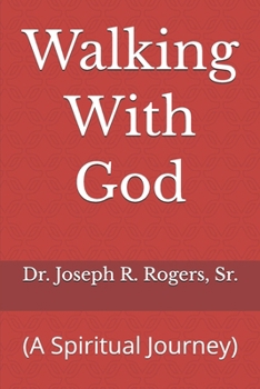 Paperback Walking With God: (A Spiritual Journey) Book