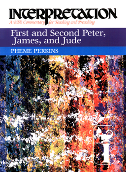 Perkins Commentary: First and Second Peter, James, and Jude (Interpretation, a Bible Commentary for Teaching and Preaching) - Book  of the Interpretation: A Bible Commentary for Teaching and Preaching