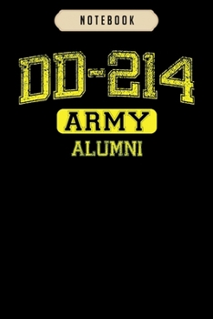 Notebook: Dd 214 us army alumni Notebook|6x9(100 pages)Blank Lined Paperback Journal For Student, kids, women, girls, boys, men, birthday gifts|Veteran day gifts notebook